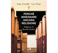 Perché insegnare ancora religione
