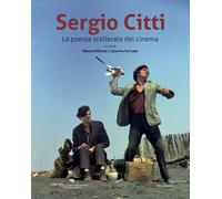 Libri Sergio Citti. La Poesia Scellerata Del Cinema