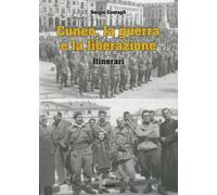 Libri Sergio Costagli - Cuneo, La Guerra E La Liberazione. Itinerari