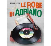 Libri Sergio Cotti - Le robe di Adriano - 2022