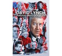 Libri Sergio L. Duma - David Lynch. Viaggio nell’occulto - 2020