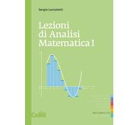 Libri Sergio Lancelotti - Lezioni di analisi matematica 1 - 2016