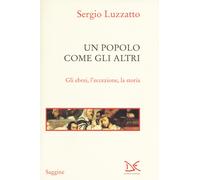 Un popolo come gli altri. Gli ebrei, l'eccezione, la storia