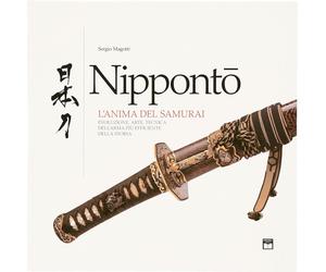 Libri Sergio Magotti - Nipponto. L'anima Del Samurai. Evoluzione E Tecnica Dell'