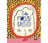 Libri Sergio Olivotti / Pastorino Giulia - Se Fossi Ugo