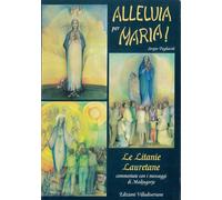 Libri Sergio Pagliaroli - Alleluia Per Maria Le Litanie Lauretane