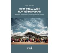 Libri Sergio Porcellini - 2025 Italia: Aree Non Piu Marginali. Riassetto Idrogeo