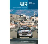 Libri Sergio Remondino / Manrico Martella - Delta Force. I Grandi Piloti Della L