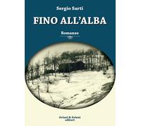 Libri Sergio Sarti - Fino All'alba