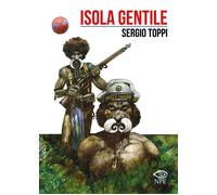 Libri Sergio Toppi - Isola gentile - 2023 (Sergio Toppi)