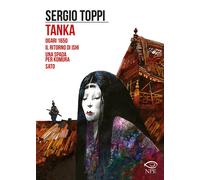 Libri Sergio Toppi - Tanka-Ogari 1650-Il Ritorno Di Ishi-Una Spada Per Komura-Sa