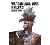 Libri Sergio Toppi - Warramunga 1856-M'felewzi