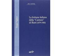 La fortuna italiana della «Carmen» di Bizet (1879-1900)