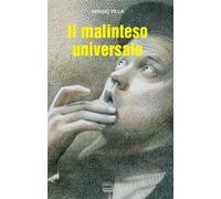 Libri Sergio Villa - Il malinteso universale - 2019 (Gli aironi)
