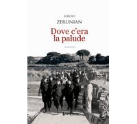 Libri Sergio Zerunian - Dove c'era la palude - 2022 (Interline@)