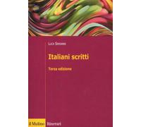 Libri Serianni Luca - Italiani Scritti