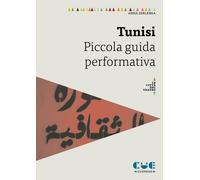 Libri Serlenga Anna - Tunisi. Piccola Guida Performativa