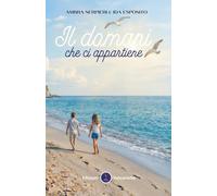 Libri Serpieri Ambra / Ida Esposito - Il Domani Che Ci Appartiene