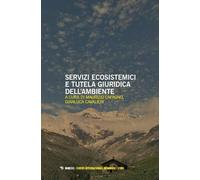 Libri Servizi Ecosistemici E Tutela Giuridica Dell'ambiente