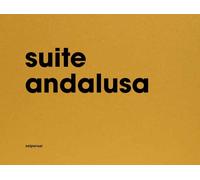 Libri Setaro Paola / Marco Rinaldi / Silvia Bordini - Suite Andalusa. Ediz. Ital
