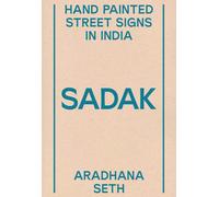Libri Seth Aradhana - Sadak. Hand Painted Street Signs In India