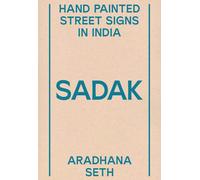 Libri Seth Aradhana - Sadak. Hand Painted Street Signs In India