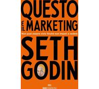 Libri Seth Godin - Questo E Il Marketing. Non Puoi Essere Visto Finche Non Impar