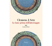 Libri Setz Clemens J. - Le Lune Prima Dell'atterraggio