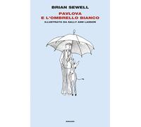 Libri Sewell Brian - Pavlova E L'ombrello Bianco