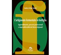 Libri Sgorla Andrey Felipe - L' Artigianato Fermentato In Bottiglia. Apprendimen