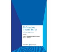 Libri Shakespeare, Il Teatro Dell'io. Individuo, Soggetto, Testo