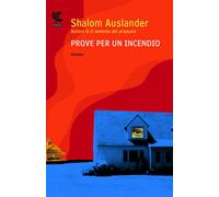 Libri Shalom Auslander - Prove Per Un Incendio