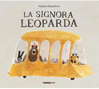 Libri Shaloshvili Natalia - La Signora Leoparda. Ediz. A Colori