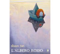 Libri Shaun Tan - L'albero rosso - 2017 (Mirari)