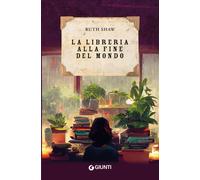 Libri Shaw Ruth - La Libreria Alla Fine Del Mondo
