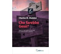 Che farebbe Gesù? [Paperback] Sheldon, Charles M.