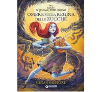 Libri Shepherd Megan - Ombre Sulla Regina Delle Zucche. Tim Burton's The Nightma