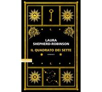 Libri Shepherd-Robinson Laura - Il Quadrato Dei Sette
