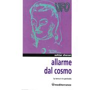 Libri Sheran Ashtar - Allarme Dal Cosmo. La Terra E In Pericolo