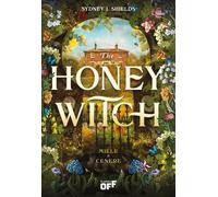 Libri Shields Sydney J. - The Honey Witch. Miele E Cenere