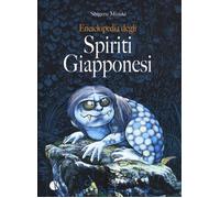 Libri Shigeru Mizuki - Enciclopedia Degli Spiriti Giapponesi