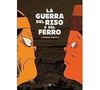 Libri Shigeru Mizuki - La Guerra Del Riso E Del Ferro