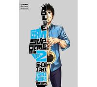 Blue giant supreme. Vol. 2 - Shinichi Ishizuka - 2023 - Edizioni