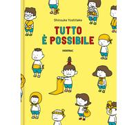 Libri Shinsuke Yoshitake - Tutto è possibile - 2022 (Grandi albi)