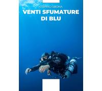 Libri Sibona Stefano - Venti Sfumature Di Blu