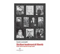 Libri Siciliani Testimoni Di Liberta. Dodici Storie Di Deportati Nei Lager Nazis