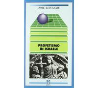 Libri Sicre Diaz José Luis - Profetismo In Israele. Il Profeta, I Profeti, Il M