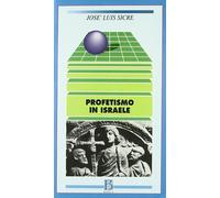Libri Sicre Diaz JosÃ© Luis - Profetismo In Israele. Il Profeta, I Profeti, Il M