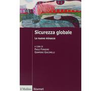 Libri Sicurezza Globale. Le Nuove Minacce