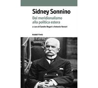Libri Sidney Sonnino. Dal Meridionalismo Alla Politica Estera